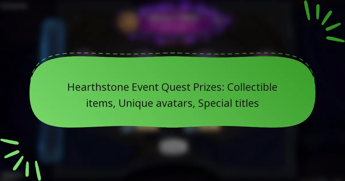 Hearthstone Event Quest Prizes: Collectible items, Unique avatars, Special titles