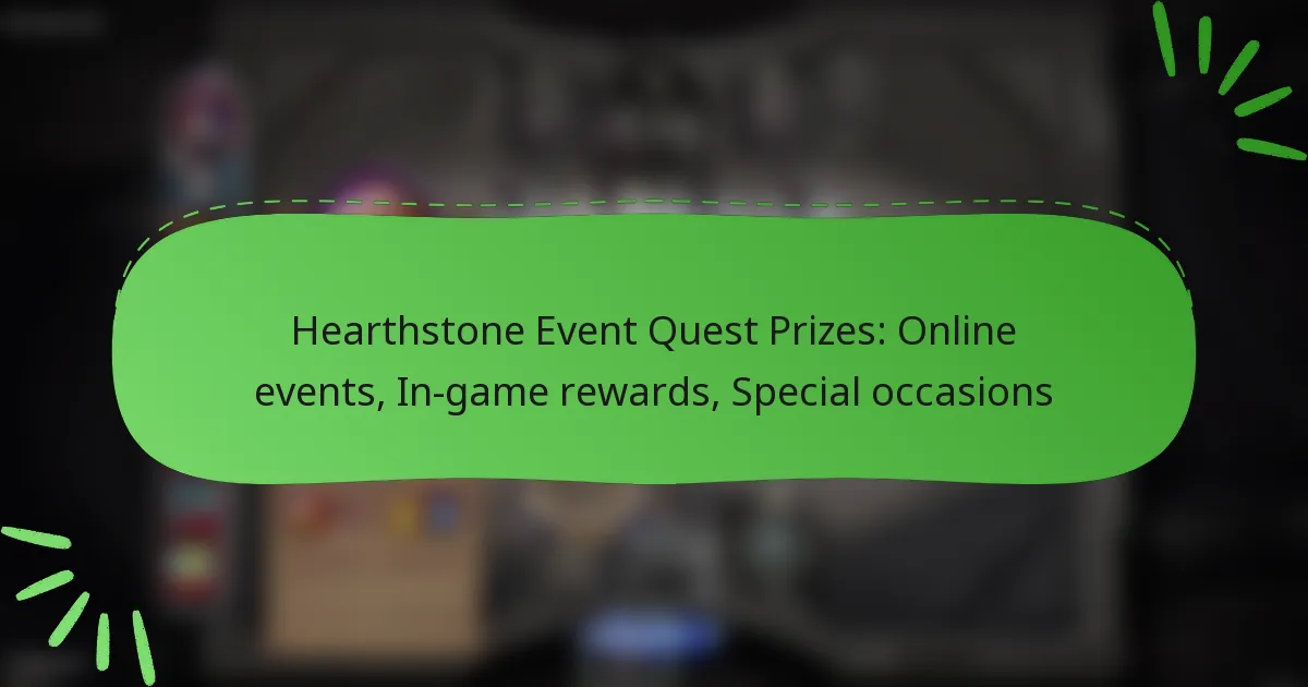Hearthstone Event Quest Prizes: Online events, In-game rewards, Special occasions
