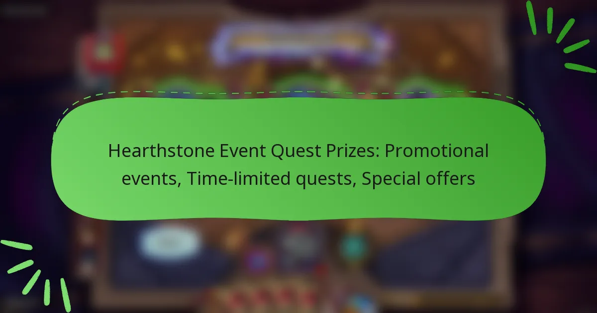 Hearthstone Event Quest Prizes: Promotional events, Time-limited quests, Special offers