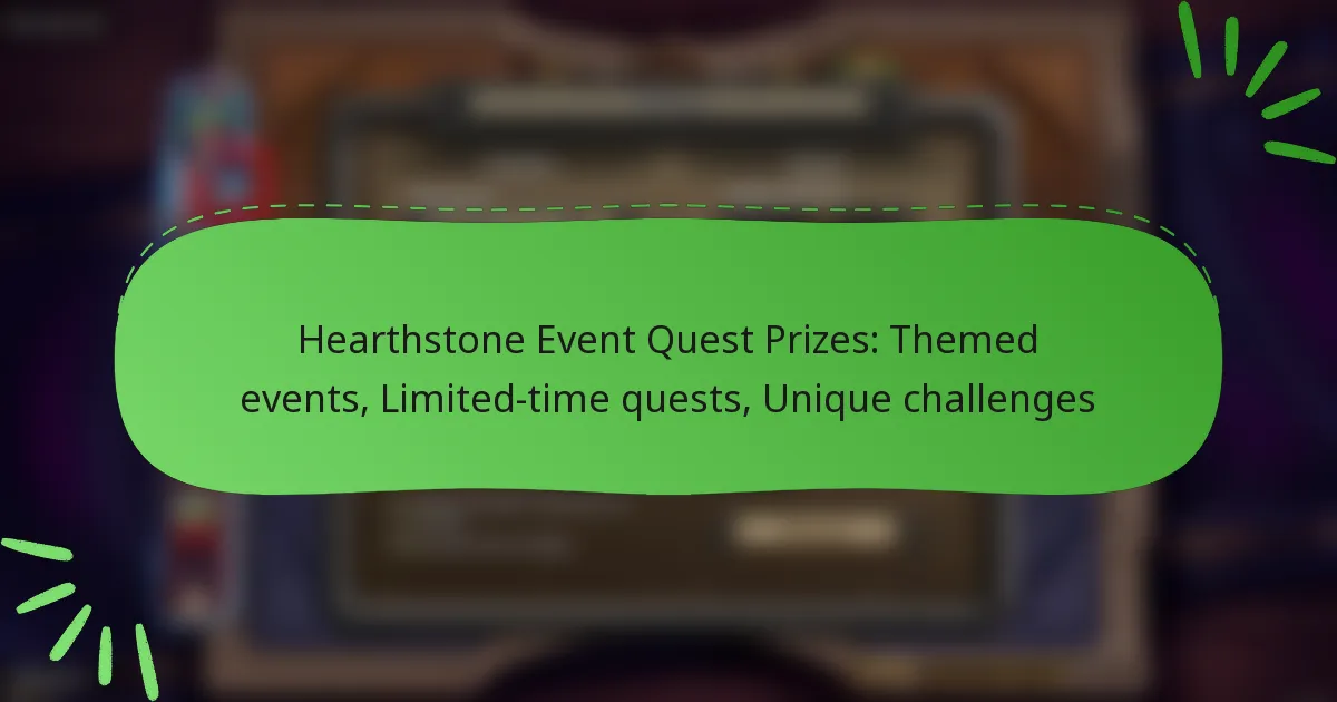 Hearthstone Event Quest Prizes: Themed events, Limited-time quests, Unique challenges