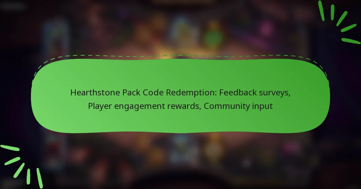 Hearthstone Pack Code Redemption: Feedback surveys, Player engagement rewards, Community input