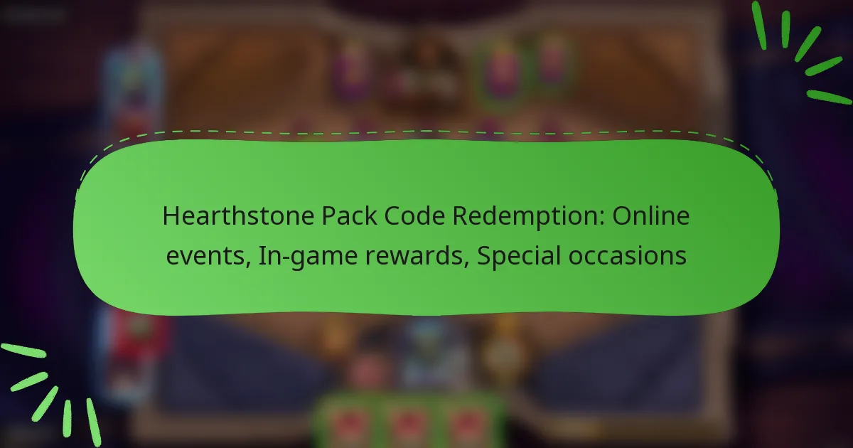 Hearthstone Pack Code Redemption: Online events, In-game rewards, Special occasions