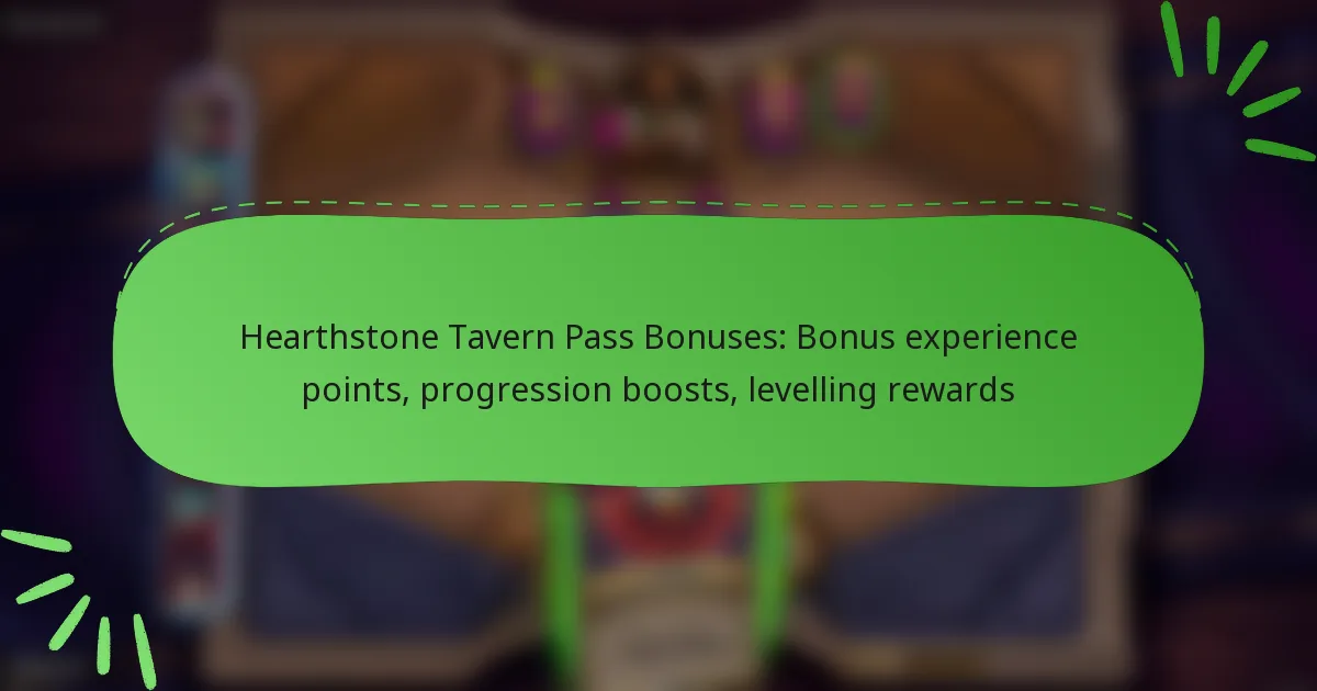 Hearthstone Tavern Pass Bonuses: Bonus experience points, progression boosts, levelling rewards