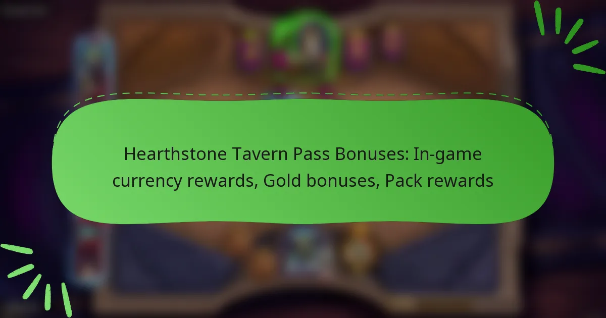 Hearthstone Tavern Pass Bonuses: In-game currency rewards, Gold bonuses, Pack rewards