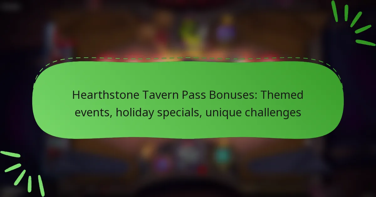Hearthstone Tavern Pass Bonuses: Themed events, holiday specials, unique challenges