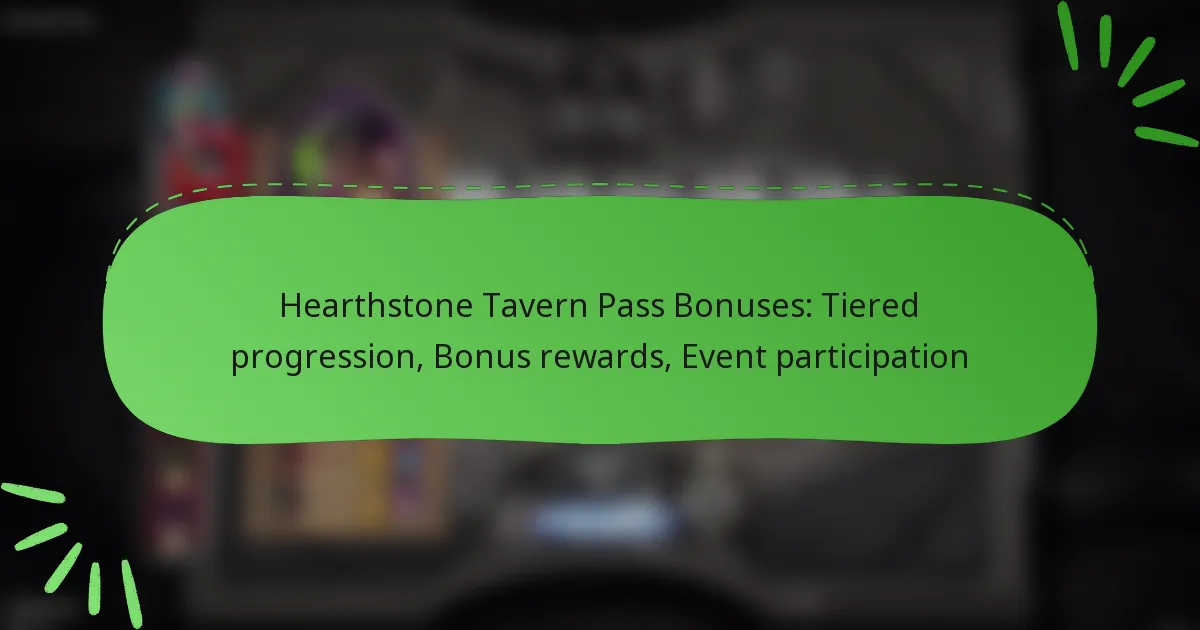 Hearthstone Tavern Pass Bonuses: Tiered progression, Bonus rewards, Event participation