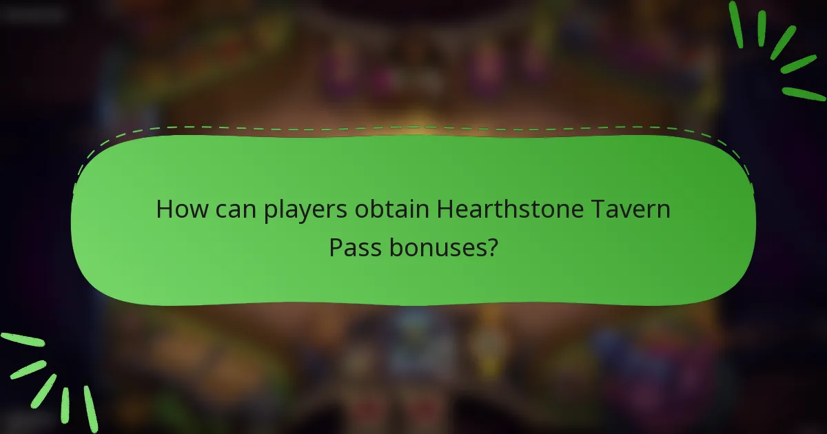 How can players obtain Hearthstone Tavern Pass bonuses?