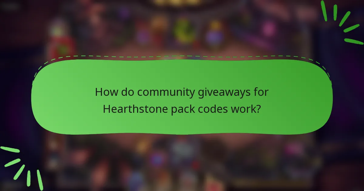 How do community giveaways for Hearthstone pack codes work?