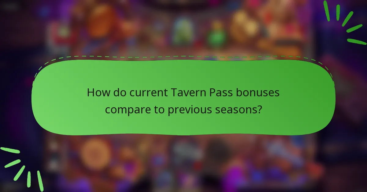 How do current Tavern Pass bonuses compare to previous seasons?
