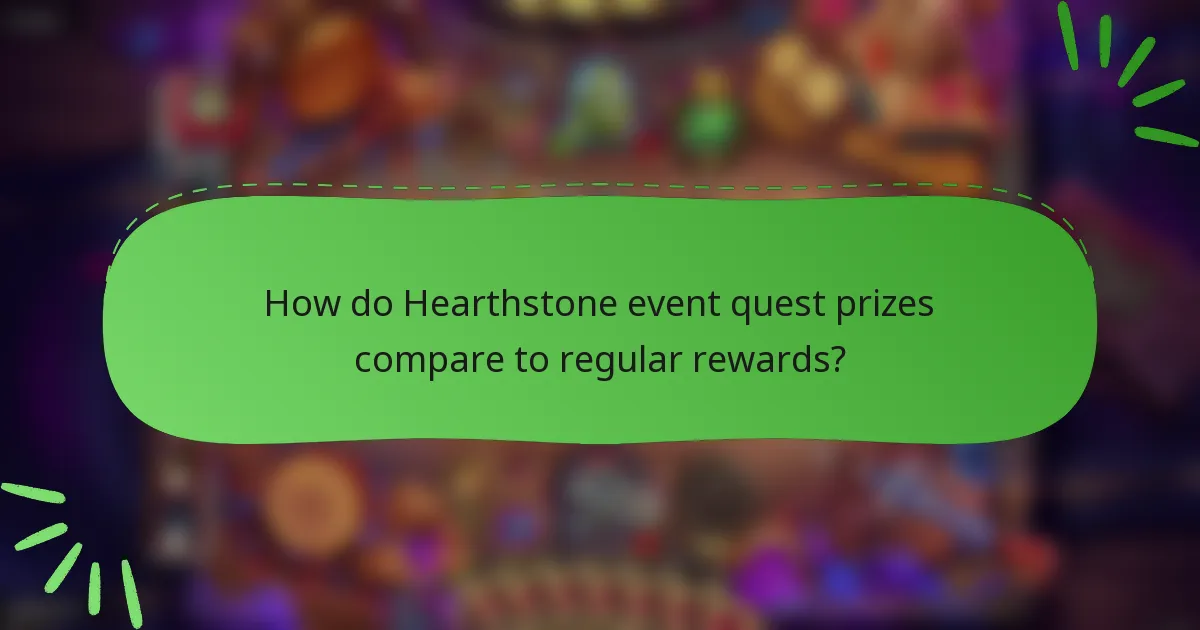 How do Hearthstone event quest prizes compare to regular rewards?