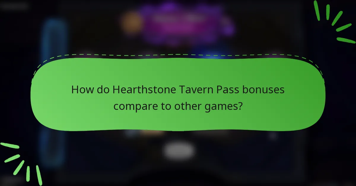 How do Hearthstone Tavern Pass bonuses compare to other games?
