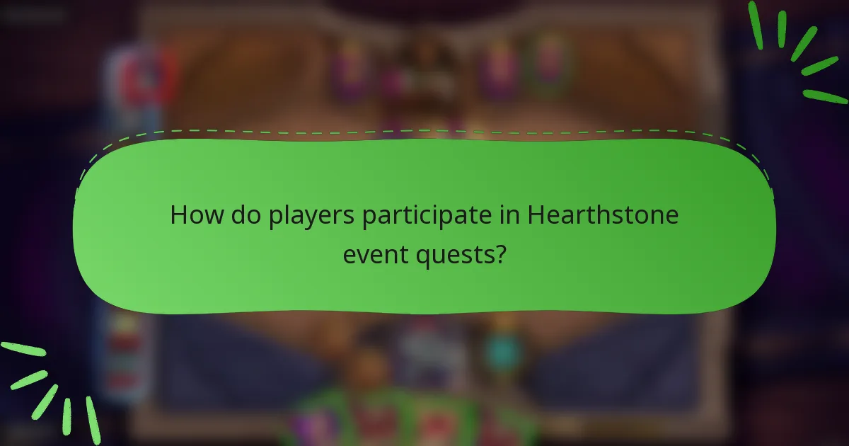 How do players participate in Hearthstone event quests?