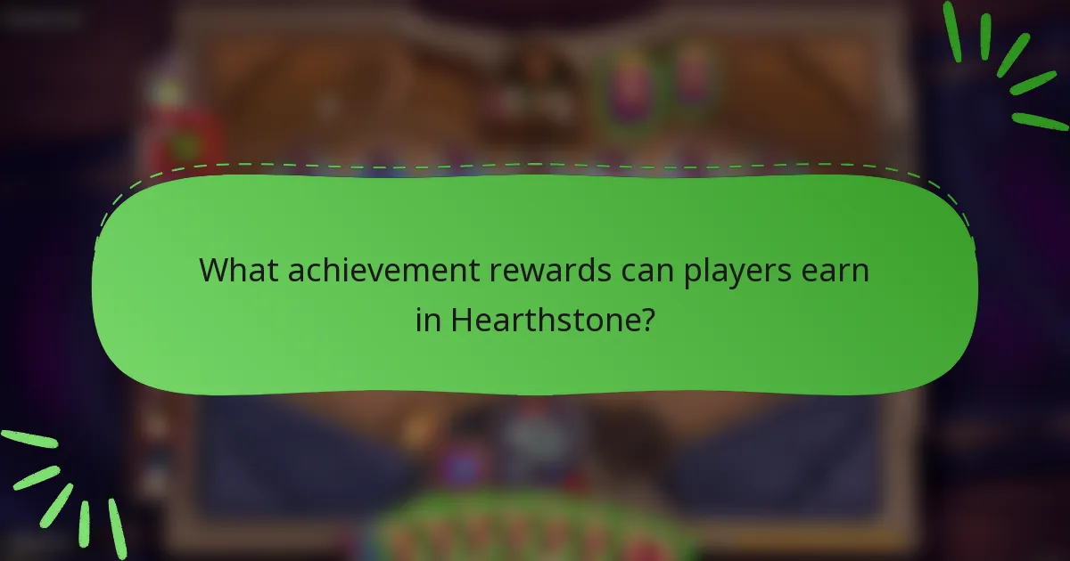 What achievement rewards can players earn in Hearthstone?