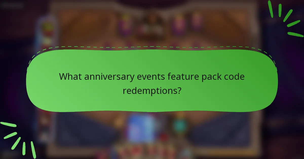 What anniversary events feature pack code redemptions?
