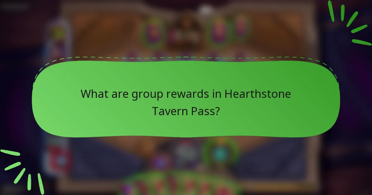 What are group rewards in Hearthstone Tavern Pass?