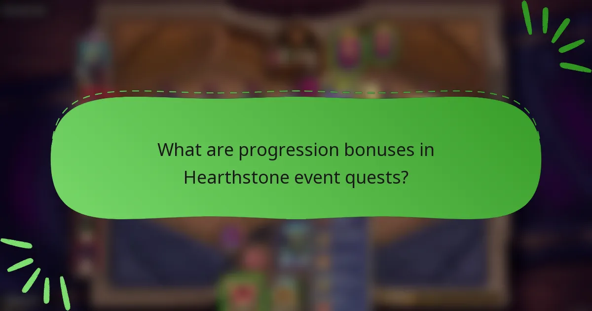 What are progression bonuses in Hearthstone event quests?