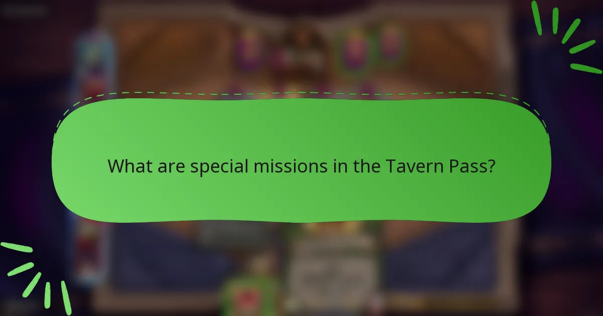 What are special missions in the Tavern Pass?