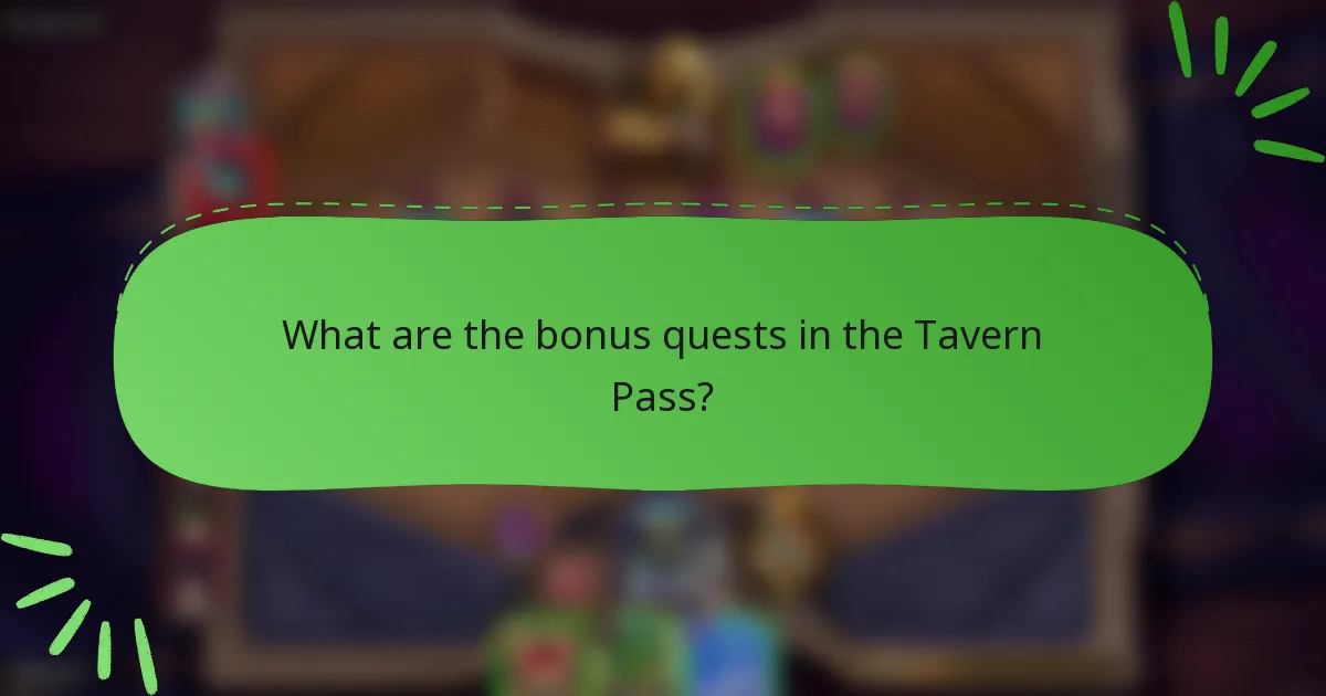 What are the bonus quests in the Tavern Pass?