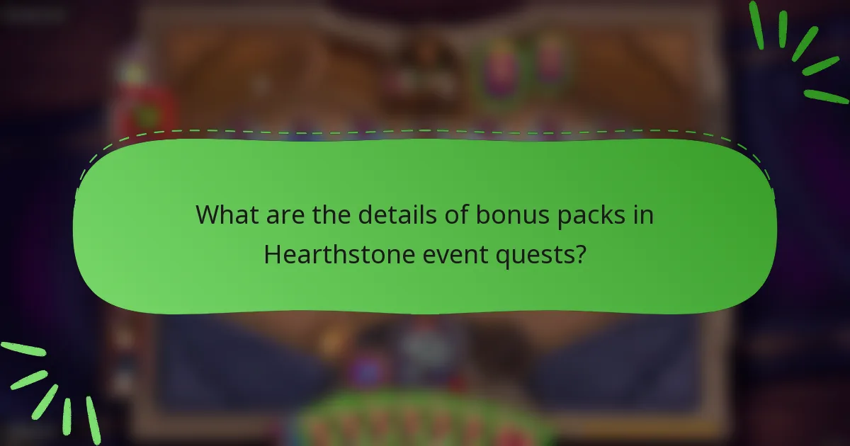 What are the details of bonus packs in Hearthstone event quests?