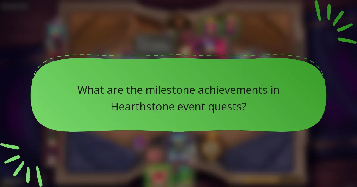 What are the milestone achievements in Hearthstone event quests?