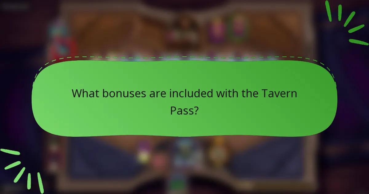 What bonuses are included with the Tavern Pass?
