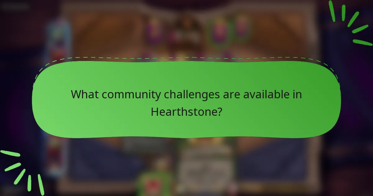 What community challenges are available in Hearthstone?