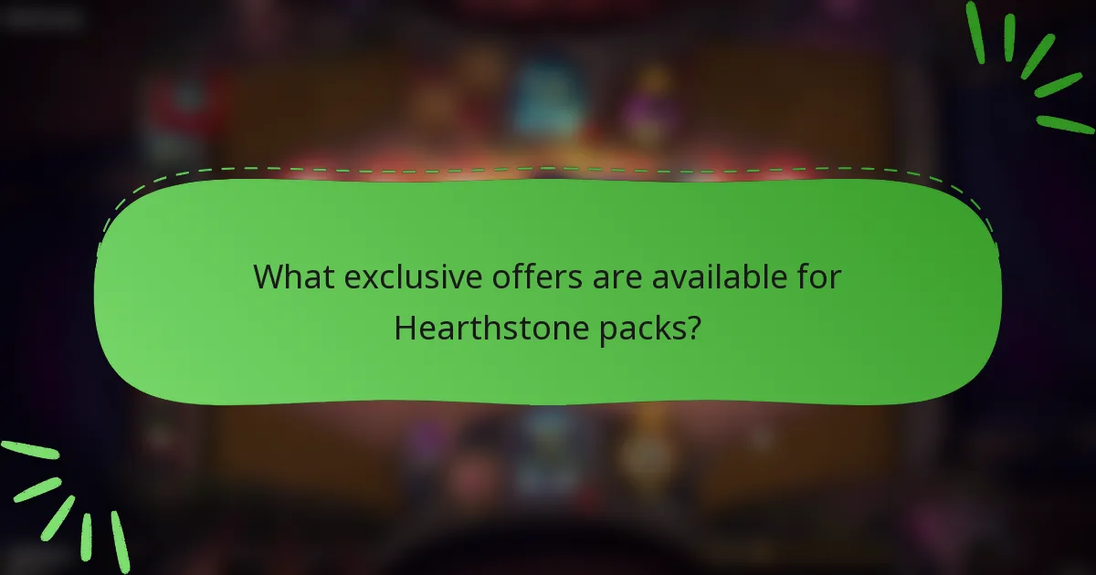 What exclusive offers are available for Hearthstone packs?