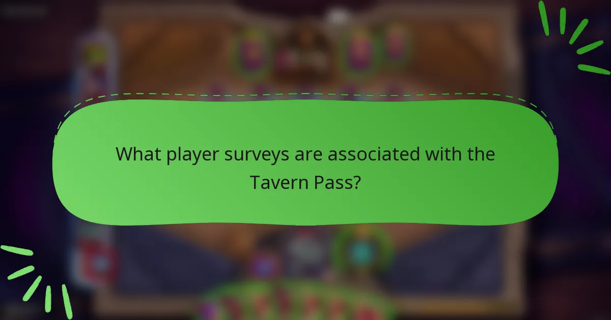 What player surveys are associated with the Tavern Pass?