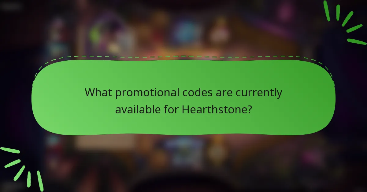 What promotional codes are currently available for Hearthstone?