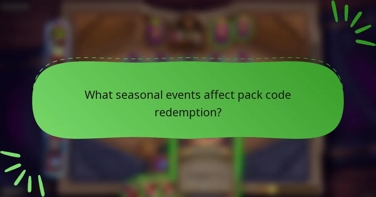 What seasonal events affect pack code redemption?