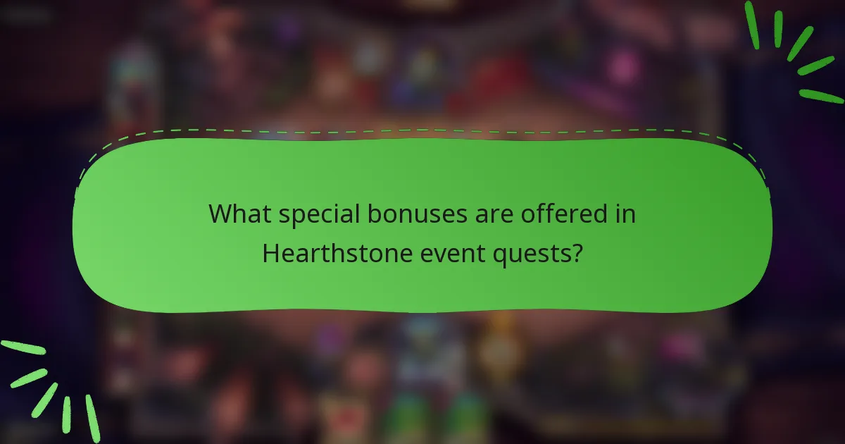 What special bonuses are offered in Hearthstone event quests?