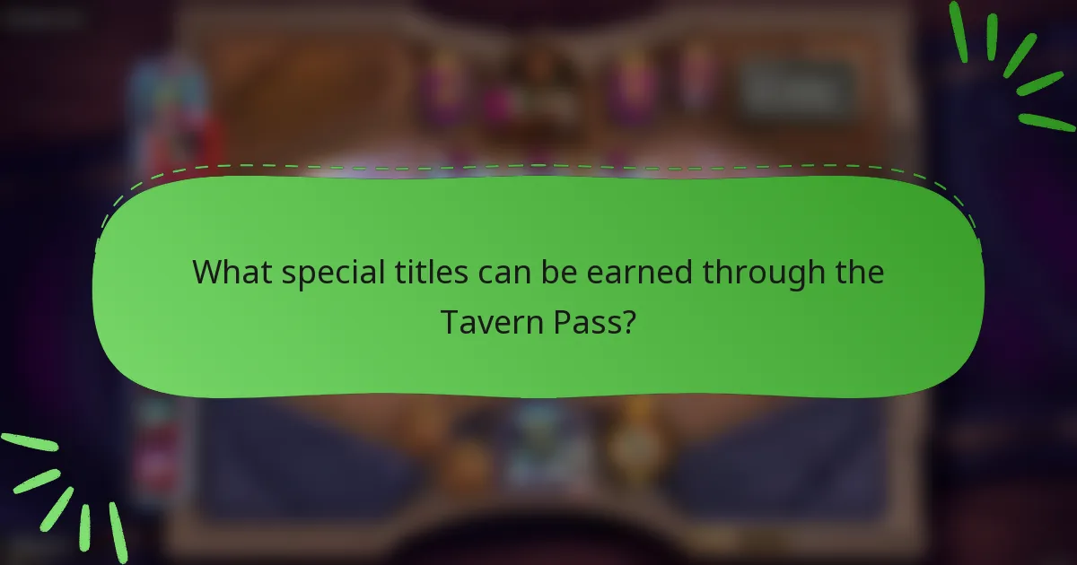 What special titles can be earned through the Tavern Pass?