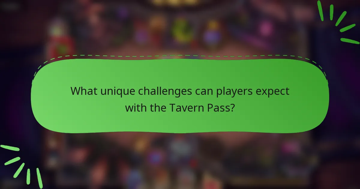 What unique challenges can players expect with the Tavern Pass?