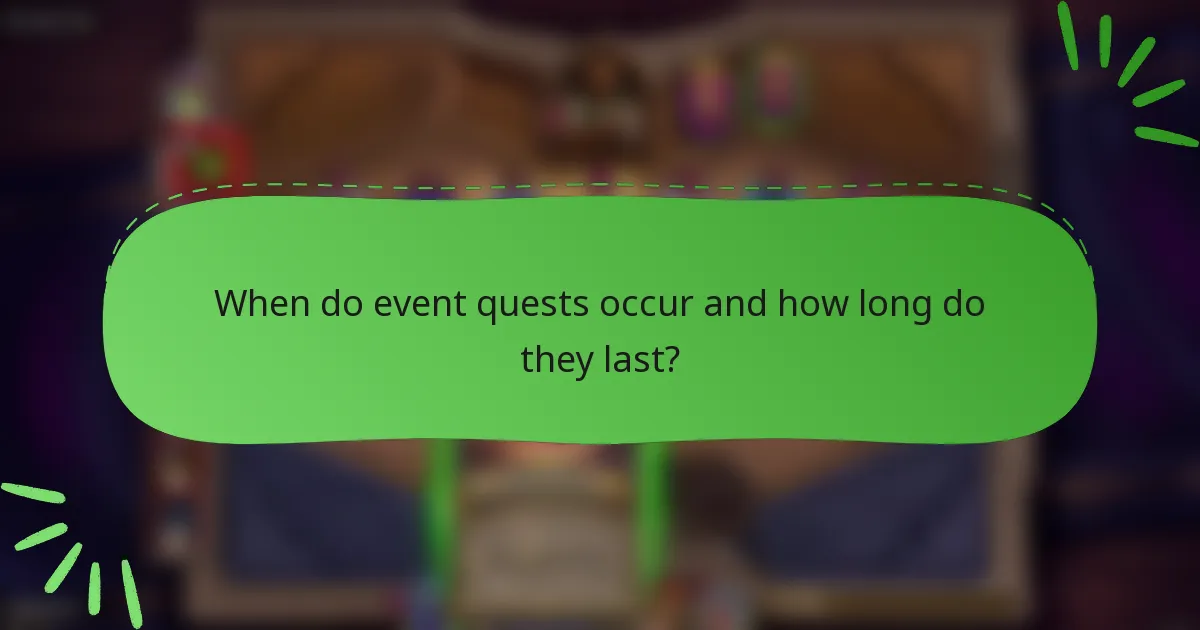 When do event quests occur and how long do they last?
