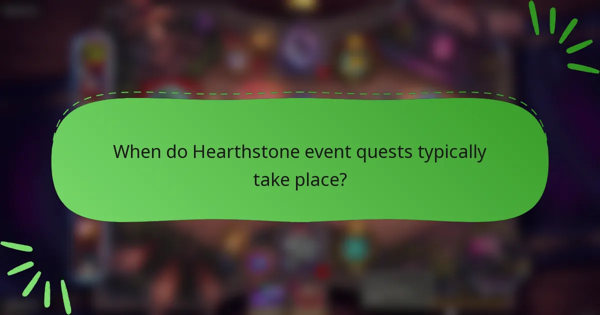 When do Hearthstone event quests typically take place?