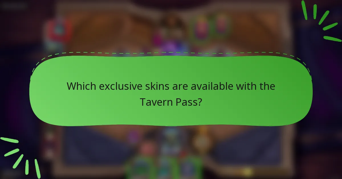 Which exclusive skins are available with the Tavern Pass?
