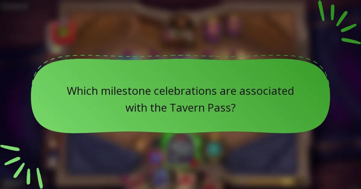 Which milestone celebrations are associated with the Tavern Pass?