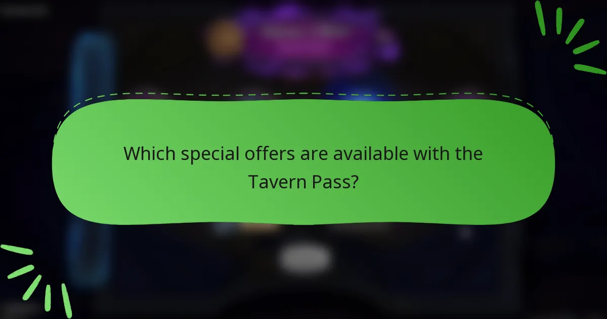 Which special offers are available with the Tavern Pass?