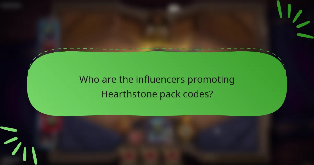 Who are the influencers promoting Hearthstone pack codes?